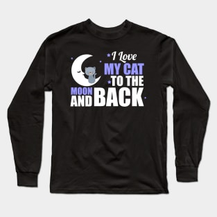 Cute I Love My Cat To The Moon and Back Long Sleeve T-Shirt